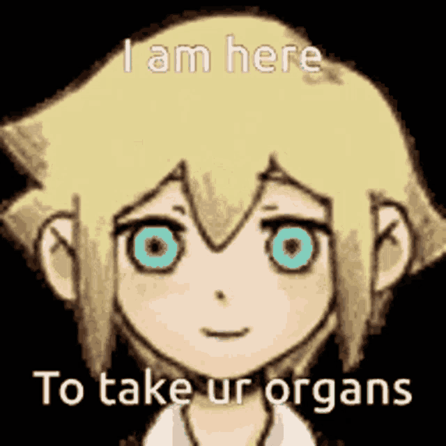 a cartoon character with yellow hair and blue eyes is asking to take ur organs .