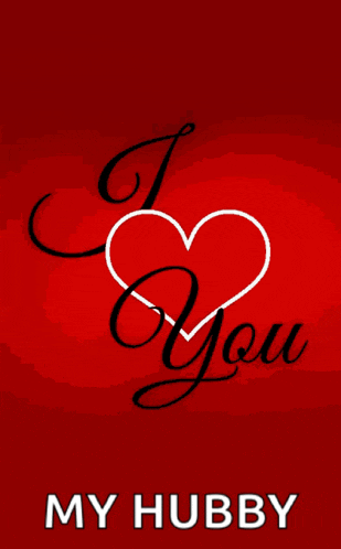 a red background with the words i love you and my hubby