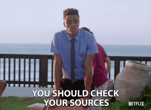 You Should Check Your Sources You Might Want To Confirm GIF - You Should Check Your Sources You Might Want To Confirm You Need To Double Check Your Sources GIFs