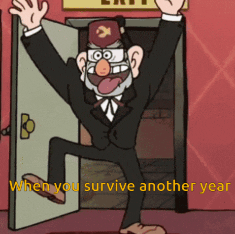 a cartoon character says " when you survive another year " in front of a door