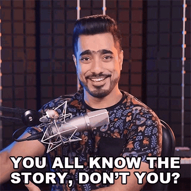 You All Know The Story Dont You Unmesh Dinda GIF