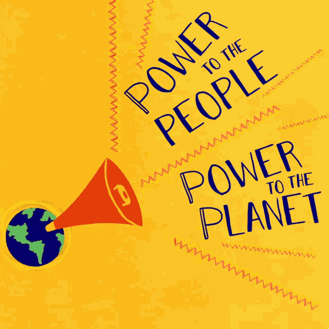 a yellow background with the words power to the people power to the planet