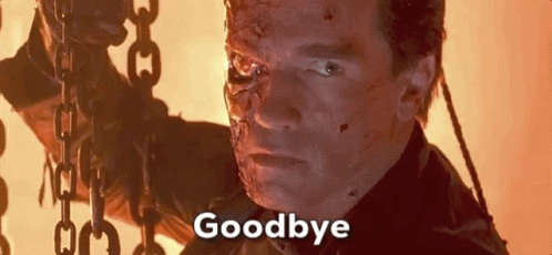 Goodbye Goodbye Forever GIF - Goodbye Goodbye Forever Terminator GIFs