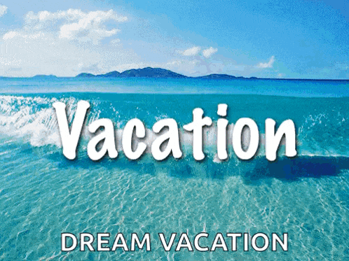 a picture of a beach with the words vacation dream vacation