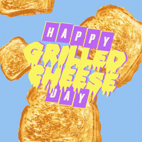 Cheese Happy Grilled Cheese Day GIF - Cheese Happy Grilled Cheese Day GIFs