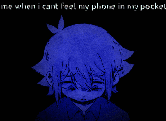 a drawing of a girl with the words me when i cant feel my phone in my pocket below it