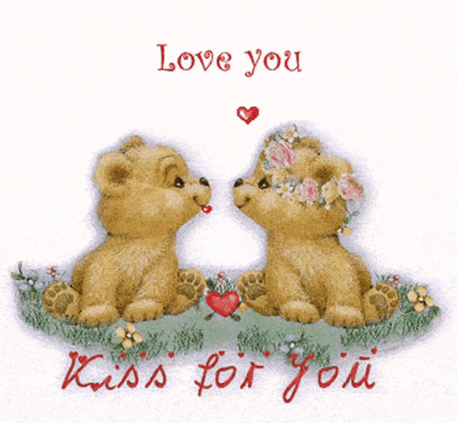 two teddy bears kissing with the words " love you kiss for you " below them