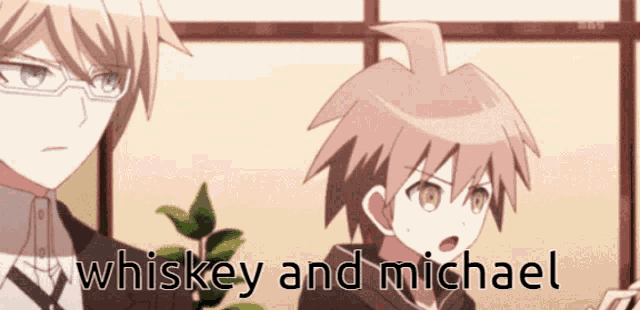 two anime characters are standing next to each other and the words whiskey and michael are on the screen