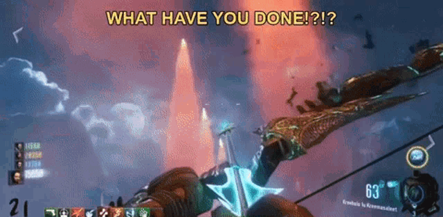 a screenshot of a video game with the words " what have you done ! "