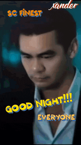 a picture of a man with the words sc finest and good night everyone