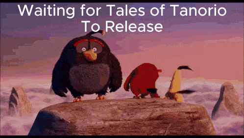 two angry birds standing on top of a rock with the words " waiting for tales of tanorio to release "
