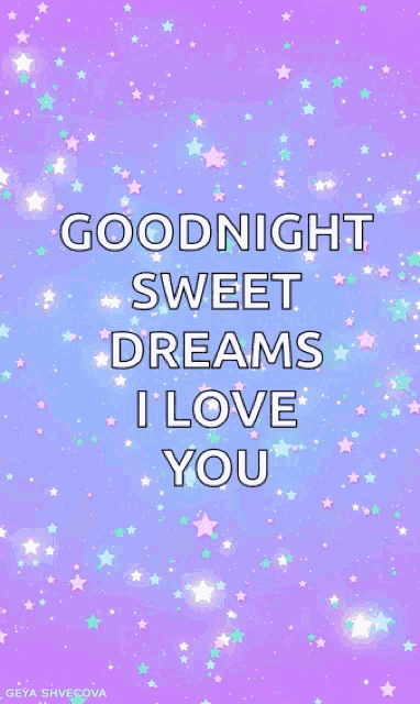 a purple background with the words goodnight sweet dreams i love you on it