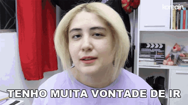 a woman says tenho muita vontade de ir in a foreign language