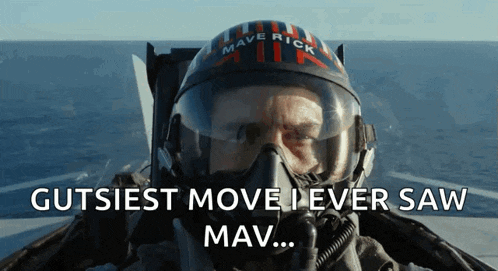 a man wearing a helmet and goggles with the words gutsiest move i ever saw mav