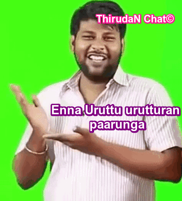 Uruttu Mannan Tamil Chat GIF - Uruttu Mannan Tamil Chat Thirudan Chat GIFs