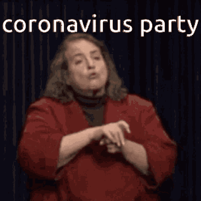 a woman in a red jacket is pointing at the word coronavirus party .