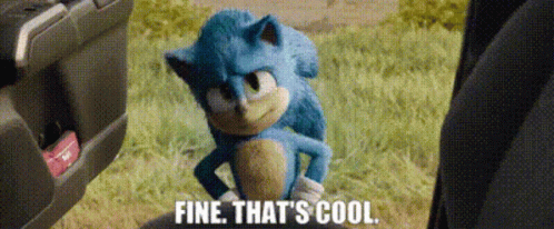 Sonic Fine Thats Cool GIF - Sonic Fine Thats Cool Thats Cool GIFs