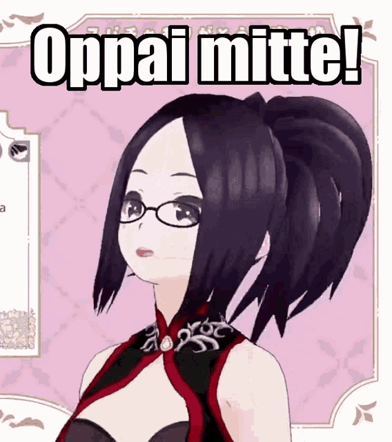 a girl with glasses and a ponytail says oppai mitte