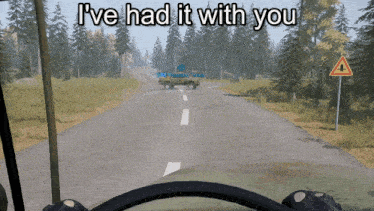 a screenshot of a video game that says i ve had it with you