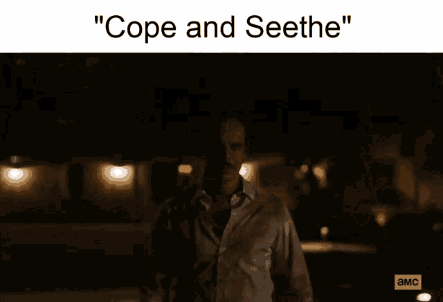 a man in a dark room with the words " cope and seethe " on top
