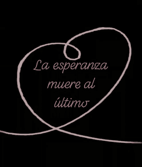 a drawing of a heart with the words la esperanza muere al ultimo