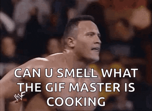 a man without a shirt is saying can u smell what the gif master is cooking