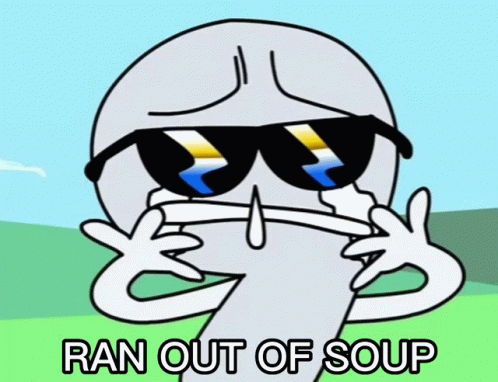 Ran Out Of Soup Soup GIF - Ran Out Of Soup Soup Nine GIFs