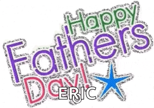 a happy father 's day card with the name eric on it