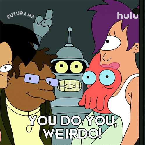 You Do You Weirdo Bender GIF - You Do You Weirdo Bender Futurama GIFs