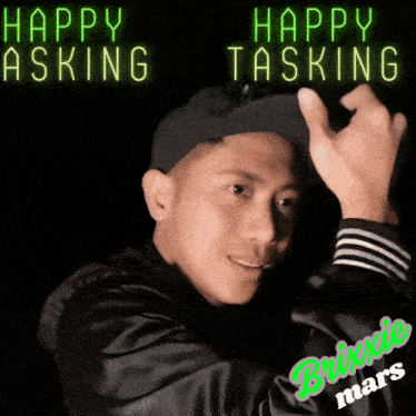 a picture of a man with the words happy asking and happy tasking
