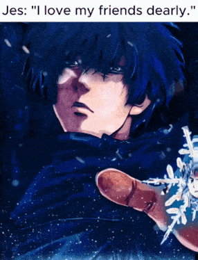 a drawing of a man holding a snowflake with the caption " jes i love my friends dearly "