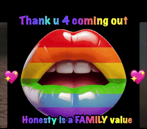 a rainbow colored lip with the words " thank u 4 coming out honesty is a family value "