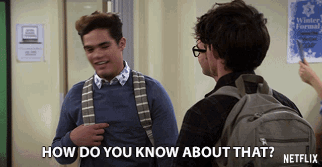 a man with a backpack talks to another man with the words " how do you know about that " on the bottom