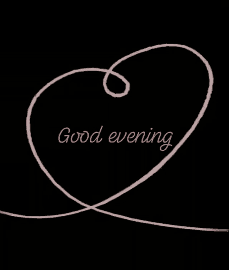 a drawing of a heart with the words " good evening " on it