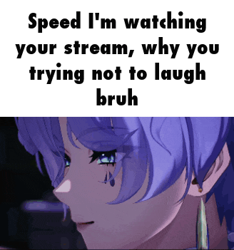 a picture of a girl with the words speed i 'm watching your stream