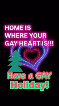 a poster that says home is where your gay heart is