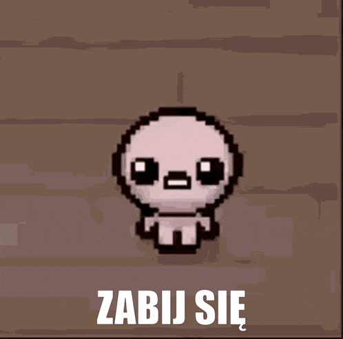 a pixel art drawing of a baby with the words zabij sie below it