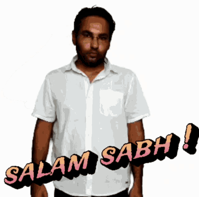 a man in a white shirt is standing in front of a sign that says salam sabh