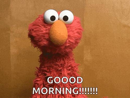 elmo from sesame street says " good morning " in front of a brown background
