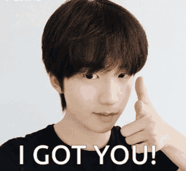 a young man giving a thumbs up with the words " i got you " behind him