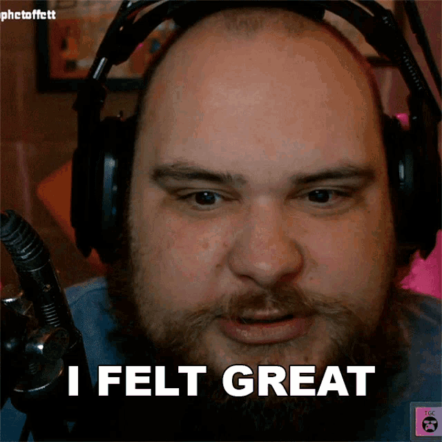 a man with a beard wearing headphones says " i felt great "