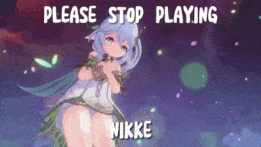 a picture of a girl with blue hair and the words please stop playing nikke