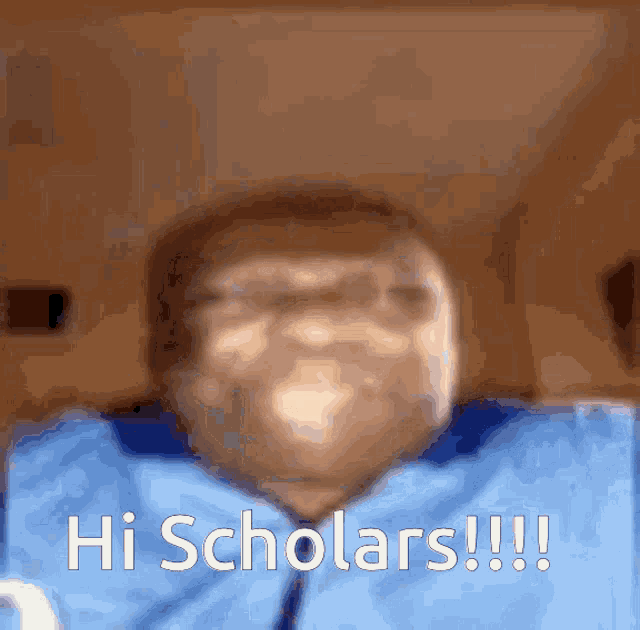 a blurred image of a person with the words hi scholars !!!