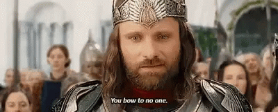 You Bow To No One Underestimate GIF - You Bow To No One Underestimate Lord Of The Rings GIFs