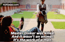 master dinkar was killed and it was n't an animal it 's the work of a man