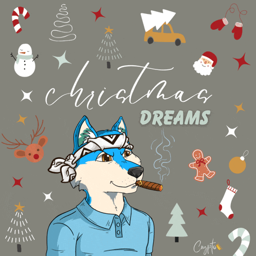 a drawing of a wolf smoking a cigar with christmas dreams written on it