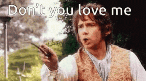Bilbo Dont You GIF - Bilbo Dont You Love Me GIFs