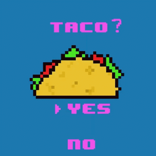 Taco Yes No Taco Day GIF - Taco Yes No Taco Day GIFs