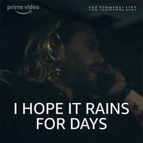 I Hope It Rains For Days Ben Edwards GIF - I Hope It Rains For Days Ben Edwards Taylor Kitsch GIFs