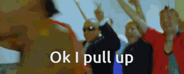 a group of people are raising their arms in the air and the words ok i pull up are visible